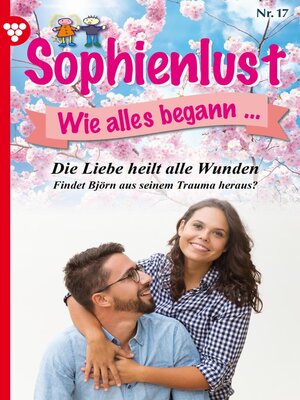 cover image of Die Liebe heilt alle Wunden
